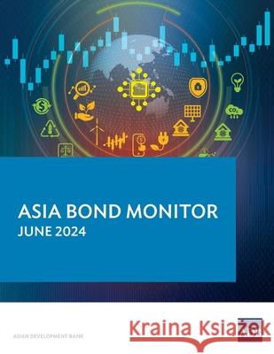 Asia Bond Monitor - June 2024 Asian Development Bank 9789292707774 Asian Development Bank