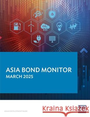 Asia Bond Monitor - March 2025 Asian Development Bank 9789292772543 Asian Development Bank