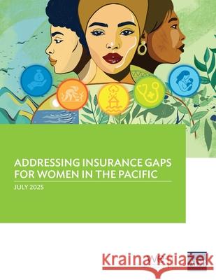 Addressing Insurance Gaps for Women in the Pacific Asia Development Bank 9789292773434 Asian Development Bank
