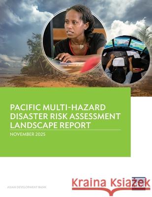 Pacific Multi-Hazard Disaster Risk Assessment Landscape Report Asian Development Bank 9789292774974 Asian Development Bank