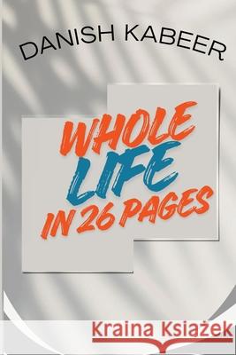 Whole Life in 26 Pages Danish Kabeer 9789320672623