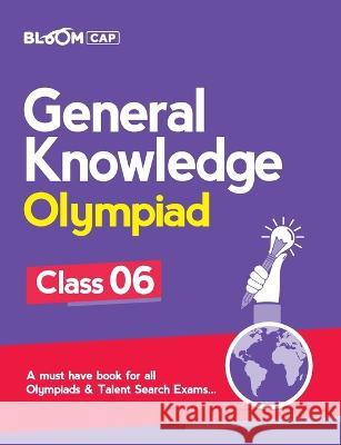 Bloom CAP General Knowledge Olympiad Class 6 Sharma, Nandini 9789325519459