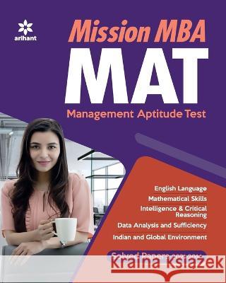 Mission MBA MAT Mock Tests and Solved Papers 2022 Bs Sijwalii Tarun Goyal  9789325795365 Arihant Publication India Limited