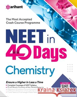 40 Days Crash Course for NEET Chemistry Arihant Experts 9789325795525 Arihant Publication India Limited
