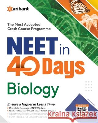 40 Days Crash Course for NEET Biology Arihant Experts 9789325795532 Arihant Publication India Limited