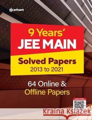 9 Years Solved Papers JEE Main 2022 Vikas Jain Dk Jha 9789325796126 Arihant Publication India Limited