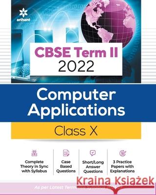 CBSE Term II Computer Applications 10th Neetu Gaikwad 9789325796706 Arihant Publication India Limited