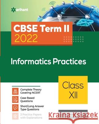 CBSE Term II Informatics Practices 12th Debapriya Chakraborty 9789325797062