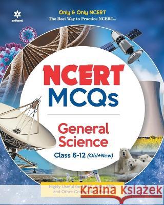 NCERT MCQs General Science Class 6-12 (Old+New) Singh, Digvijay 9789326191104