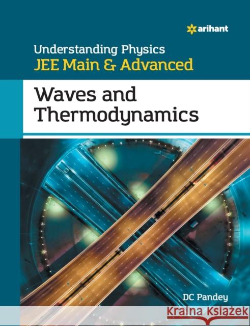 Understanding Physics for JEE Main and Advanced Waves and Thermodynamics DC Pandey   9789326191579 Arihant Publication India Limited