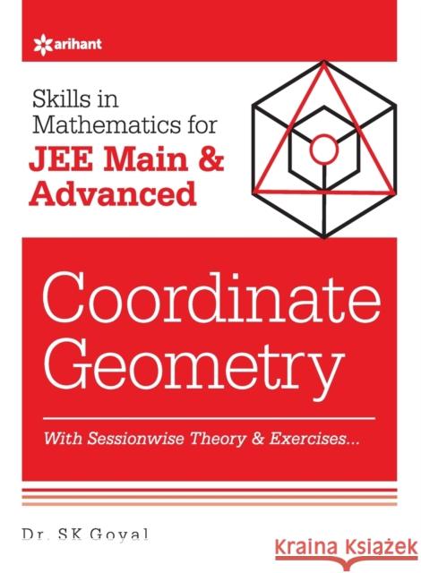 Skills in Mathematics - Coordinate Geometry for JEE Main and Advanced Goyal, S. K. 9789326191616