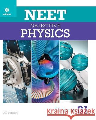 NEET Objective Physics Volume 1 DC Pandey   9789326191708 Arihant Publication India Limited