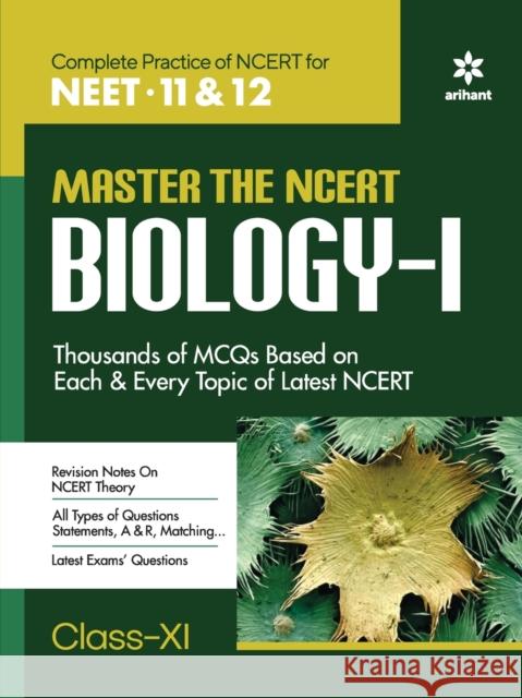 Master The NCERT for NEET Biology - Vol.1 Sanjay Sharma Sanubai Abhishek Sharma 9789326192859 Arihant Publication India Limited