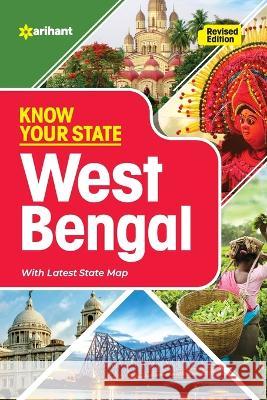 Know Your State West Bengal Goutam Chakraborty Madhumita Pattrea  9789326195201 Arihant Publication