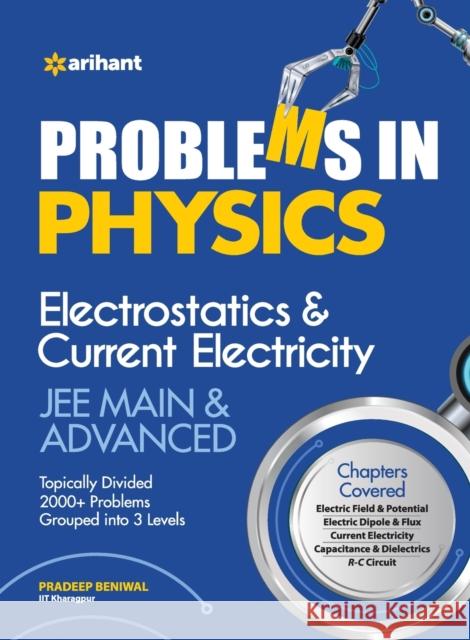 Problems In Physics Electrostatics & Current Electricity JEE Mains & Advanced Beniwal, Pradeep 9789326196130 Arihant Publication