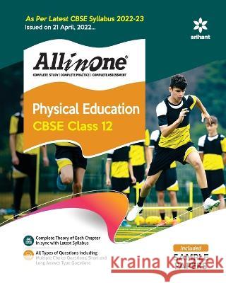 CBSE All In One Physical Education Class 12 2022-23 Edition (As per latest CBSE Syllabus issued on 21 April 2022) Tushar Shukla   9789326196598