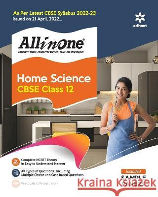 CBSE All In One Home Science Class 12 2022-23 Edition (As per latest CBSE Syllabus issued on 21 April 2022) Jain, Dolly 9789326196772 Arihant Publication