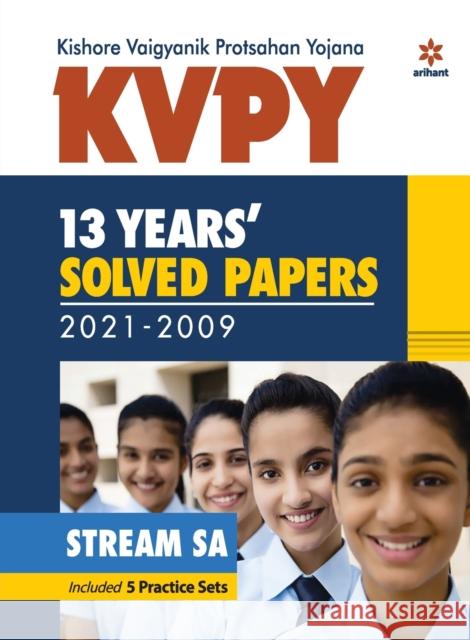 KVPY 13 Years Solved Papers 2021-2009 Stream SA Arihant Experts 9789326198462 Arihant Publication