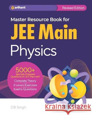 Master Resource Book in Physics for JEE Main 2023 Db Singh 9789327194784 Arihant Publication India Limited