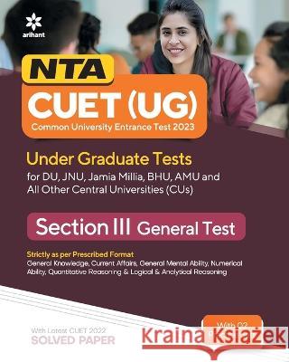 NTA CUET UG 2023 Section 3 General Test Arihant Experts 9789327196450 Arihant Publication India Limited