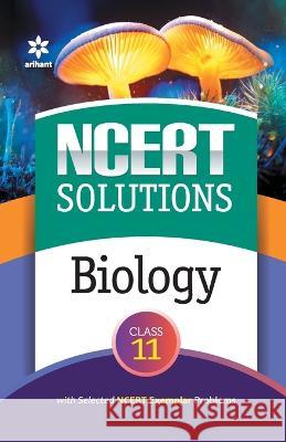 NCERT Solutions - Biology for Class 11th Poonam Sharma 9789327198072