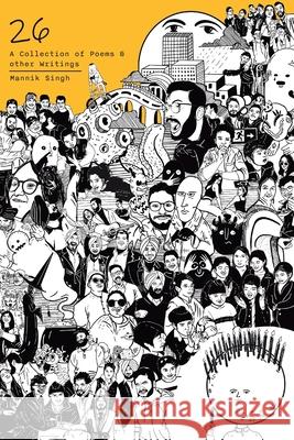 26: A collection of Poems & other Writings Mannik Singh Mannik Singh 9789334047257 Mannik Singh