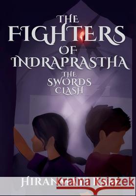 The Swords Clash Hiranmayi Ram 9789334064155 Hiranmayi RAM