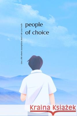 People of Choice: Live a life where assumptions don't rule your truth Divya Madhabattula 9789334306699