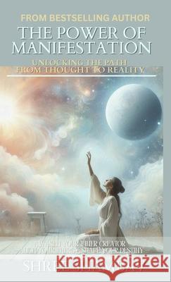 The Power of Manifestation: Unlocking the Path from Thought to Reality Shree Shambav 9789334313536 Shree Shambav Ink & Imagination Where Words B