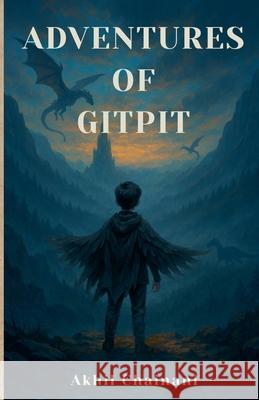 Adventures of Gitpit Akhil Chainani 9789334348712 Akhil Chainani