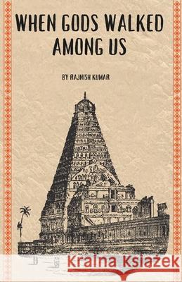 When Gods Walked Among Us: Faces of Faith Pratap Jindal Rajnish Kumar 9789334351071