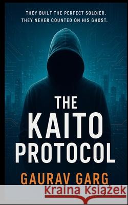 The Kaito Protocol Gaurav Garg 9789334386554 Gaurav Garg