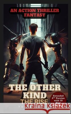 The Other Kind: The Other Kind: The Rise Yusuf Bhatti 9789334398342 Yusuf Bhatti