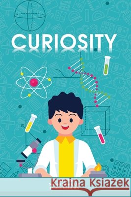 Curiosity: Science Experiments With Everyday Objects Navneet Sehar Muskan Jinda Asha Meena 9789334441697