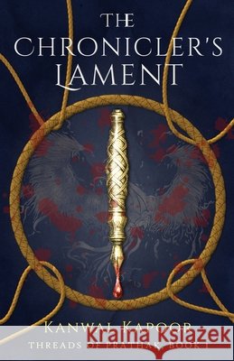 The Chronicler's Lament Kanwal Kapoor 9789334441963