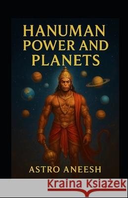 Hanuman Power and Planets Astro Aneesh 9789334448443 AA Books