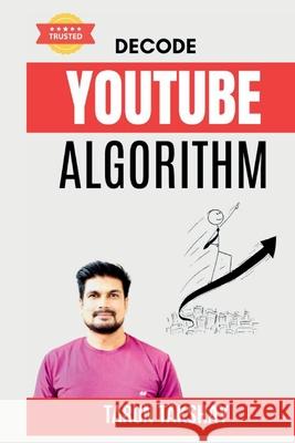 Decode YouTube Algorithm Tarun Takshay 9789334449891