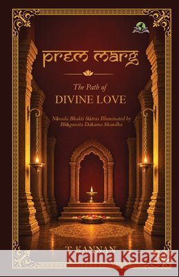 Prem Marg: The Path of Divine Love Kannan, T. 9789347397837