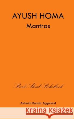 Ayush Homa Mantras Ashwini Kumar Aggarwal 9789348012050 Devotees of Sri Sri Ravi Shankar Ashram