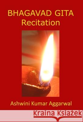 Bhagavad Gita Recitation Ashwini Kumar Aggarwal 9789348012708 Devotees of Sri Sri Ravi Shankar Ashram