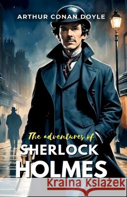 The Adventures of Sherlock Holmes Arthur Conan Doyle 9789348108852