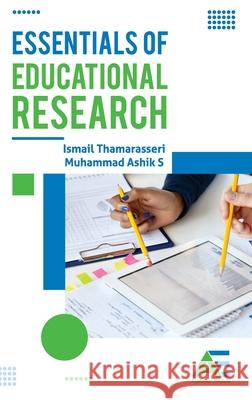 Essentials of Educational Research Ismail Thamarasseri Muhammad Ashi 9789348642561 Academic Enclave