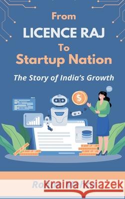 From Licence Raj to Startup Nation The Story of India's Growth Rohan Mehta 9789348738882 Vij Books