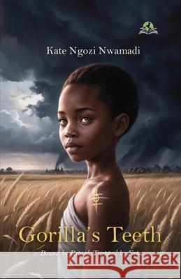 The Gorilla's Teeth: Bound by Ritual, Trapped by Fate Kate Ngozi Nwamadi 9789348892751 Exceller Books