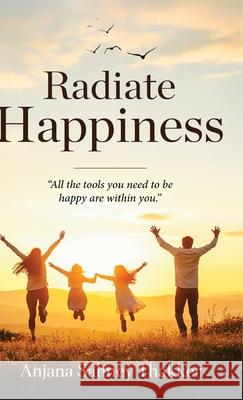 Radiate Happiness Anjana Sahne 9789349311749