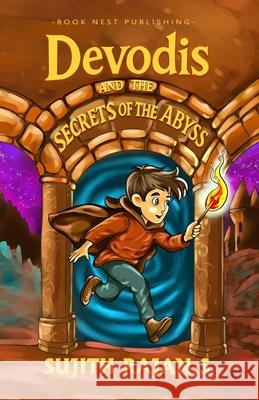 Devodis and the Secrets of the Abyss Sujith Raja 9789349488847