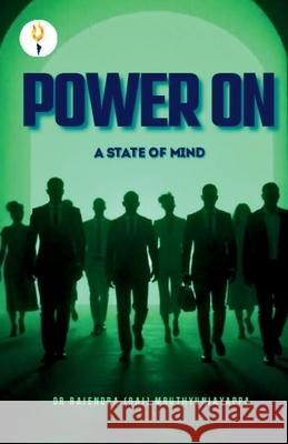 Power On: A State of Mind Raj Mruthyunjayapp 9789349532229 Verses Kindler Publication