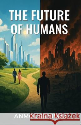 The Future of Human Anmol Beniwal 9789349789722 Taneesha Publishers