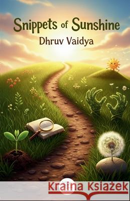 Snippets of Sunshine Dhruv Vaidya 9789349860162 SPI Publications