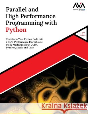 Parallel and High Performance Programming with Python (2nd Edition) Fabio Nelli 9789349887145 Orange Education Pvt Ltd